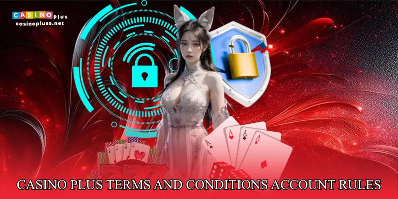 Casino Plus Terms and Conditions – Account Registration Rules