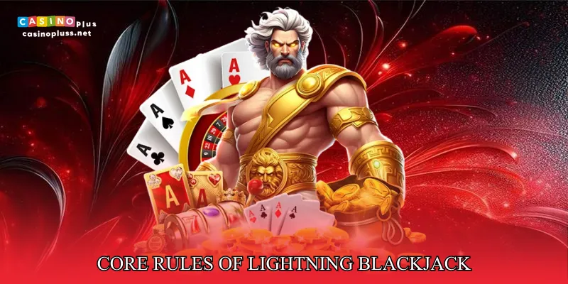 Core Rules Of Lightning Blackjack For New Participants