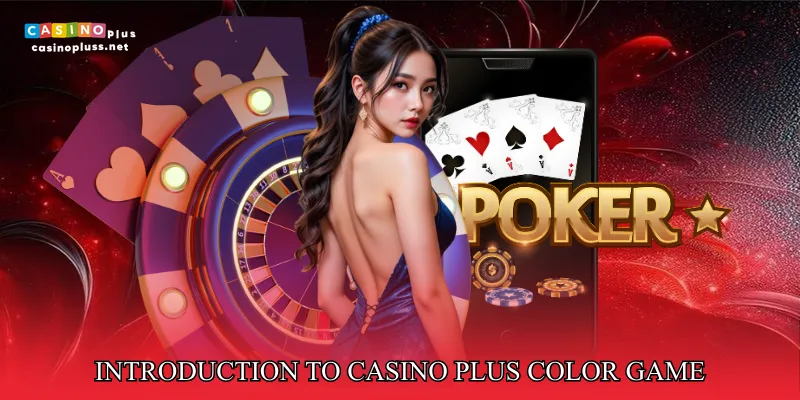 Introduction to Casino Plus Color Game