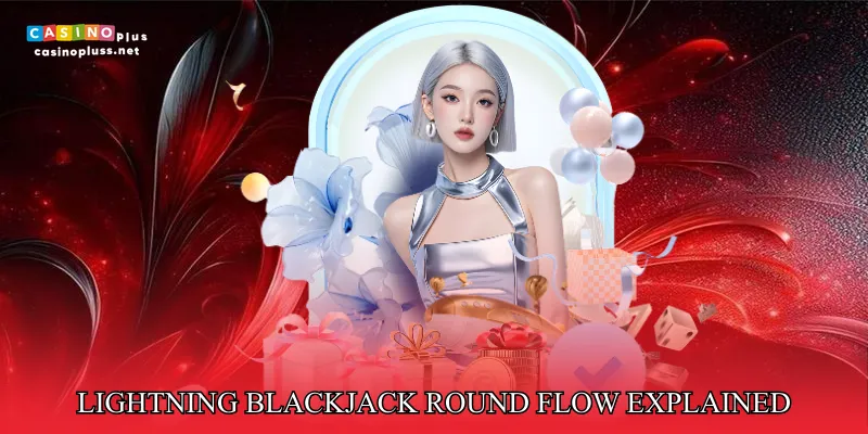 Lightning Blackjack Round Flow Explained