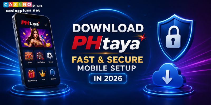 Download PHtaya: Fast & Secure Mobile Setup in 2026